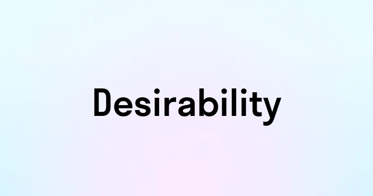 Desirability