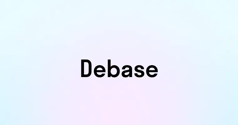 Debase