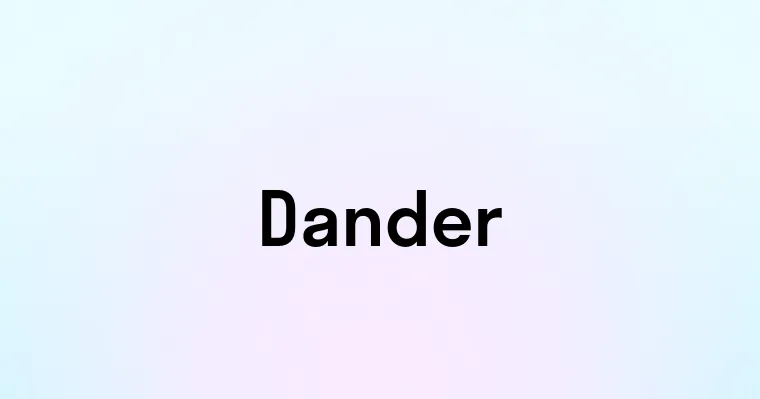 Dander