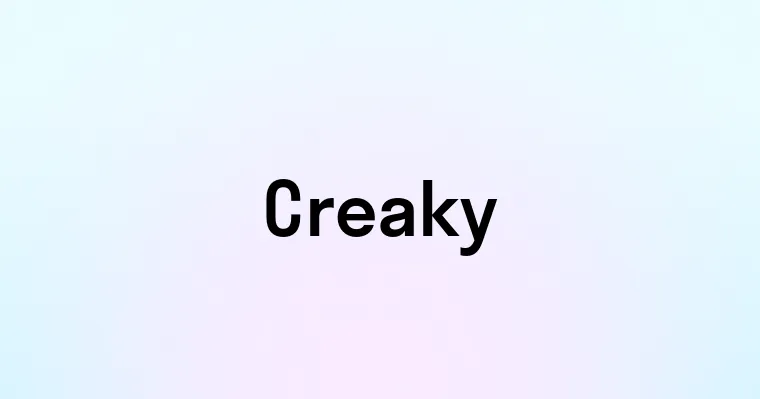 Creaky