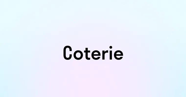 Coterie