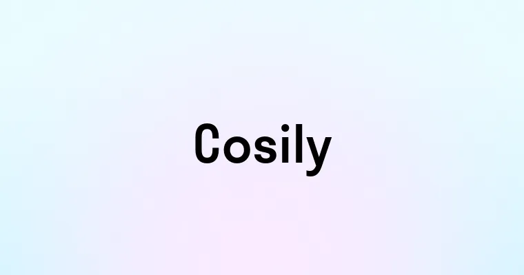 Cosily