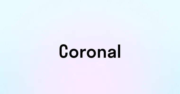 Coronal