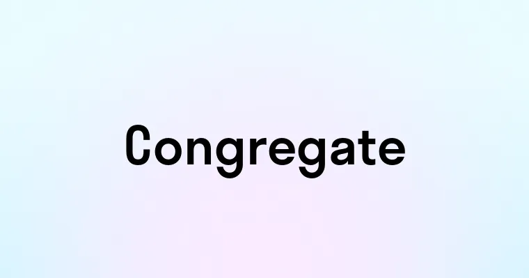 Congregate