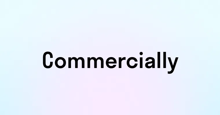 Commercially