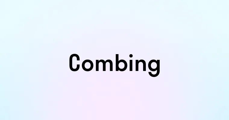 Combing