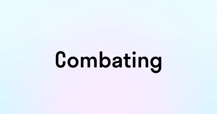 Combating