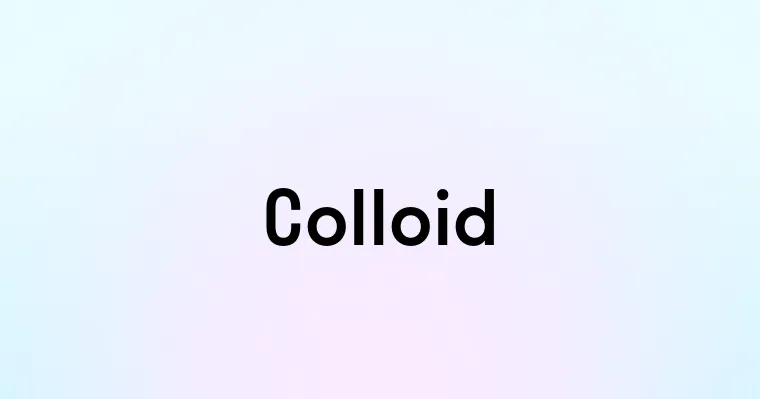 Colloid