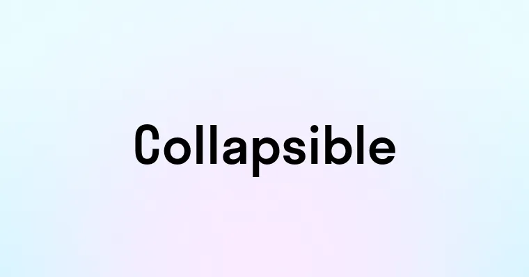 Collapsible