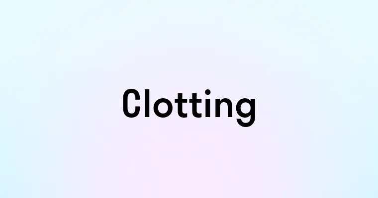 Clotting