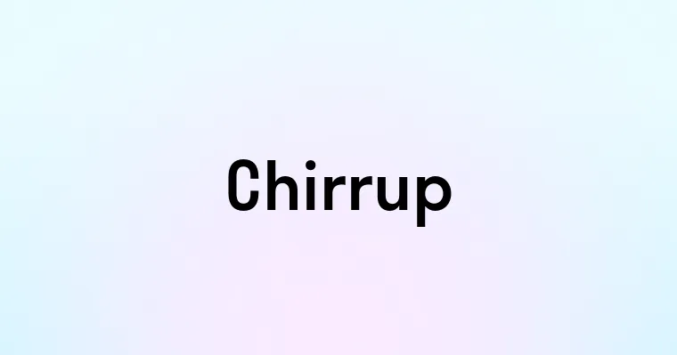 Chirrup