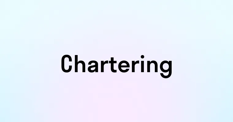 Chartering