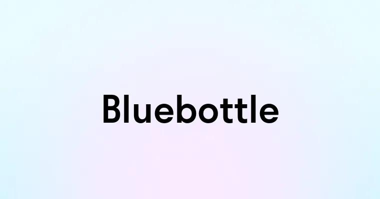 Bluebottle