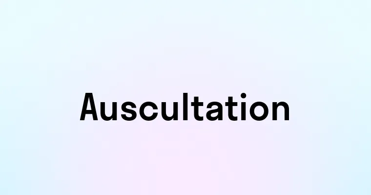 Auscultation