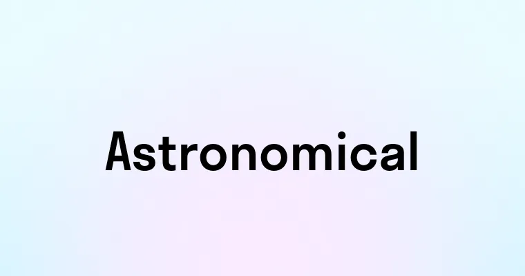 Astronomical