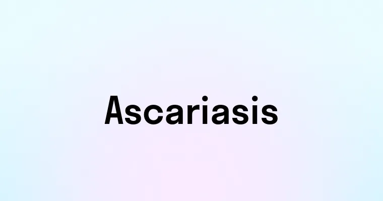 Ascariasis