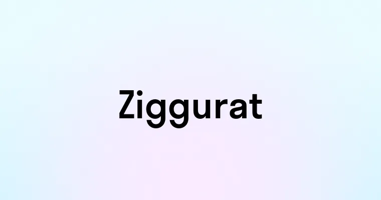 Ziggurat