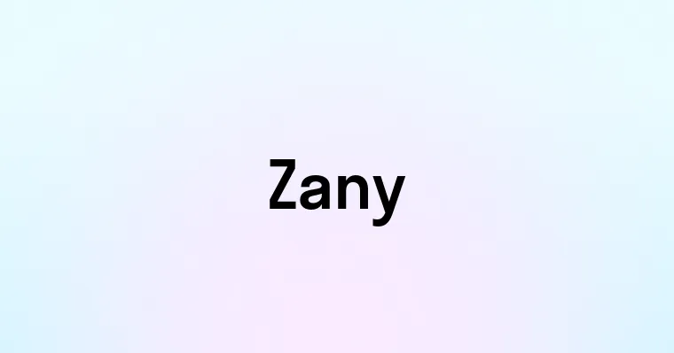 Zany