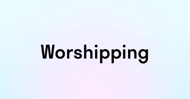 Worshipping