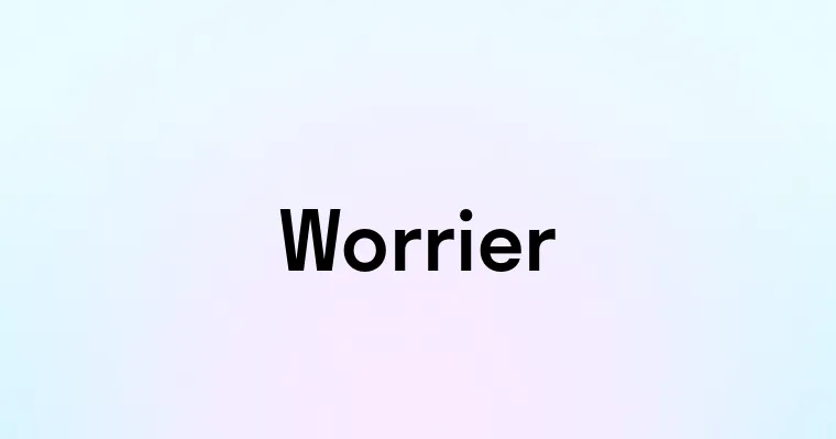 Worrier