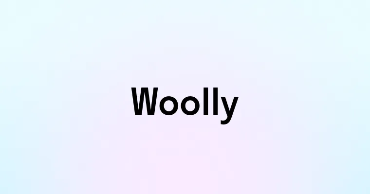 Woolly