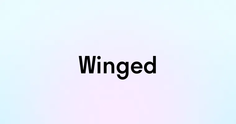 Winged