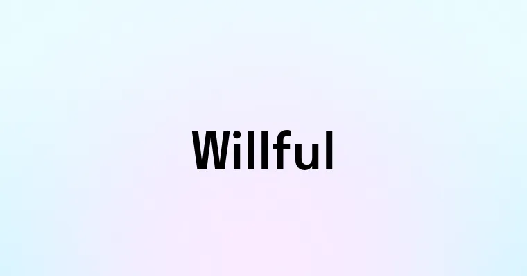 Willful