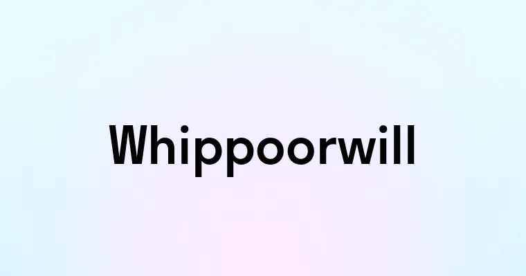 Whippoorwill