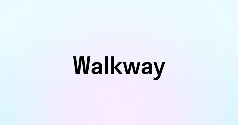 Walkway