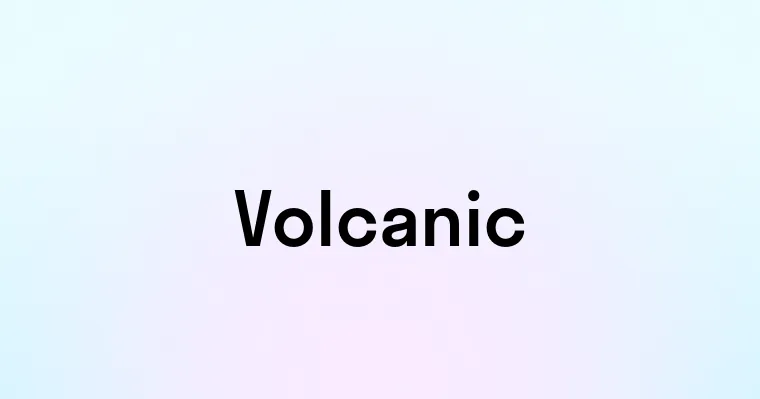 Volcanic