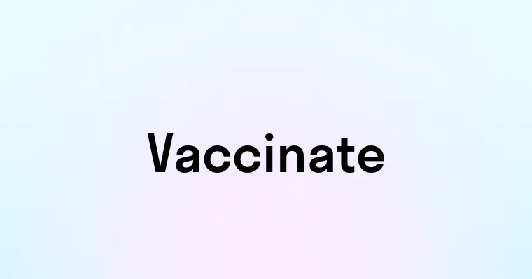 Vaccinate