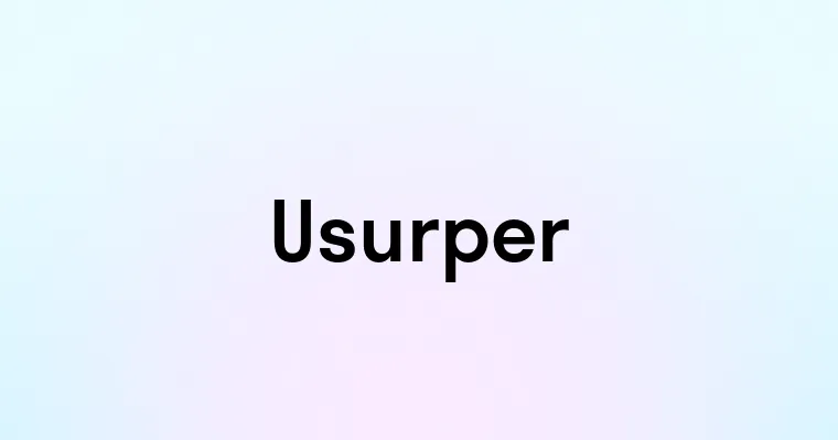 Usurper