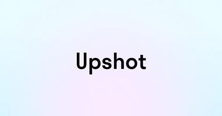 Upshot