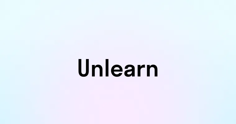 Unlearn