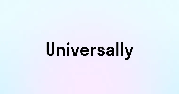 Universally