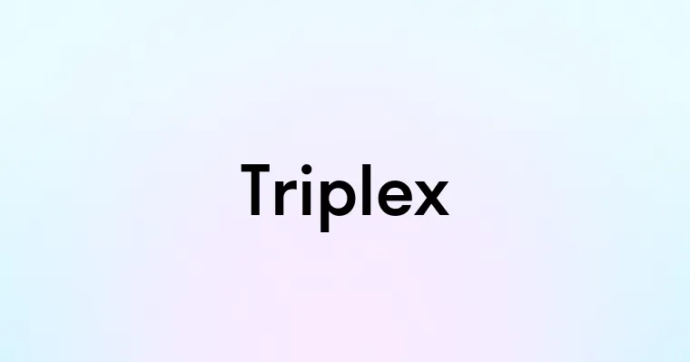 Triplex