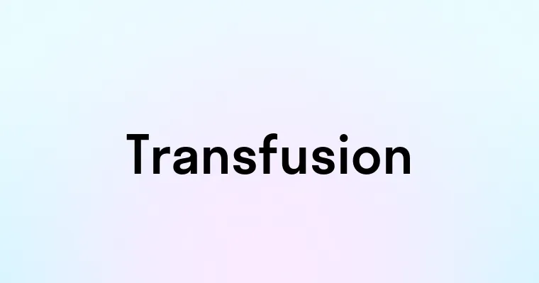 Transfusion