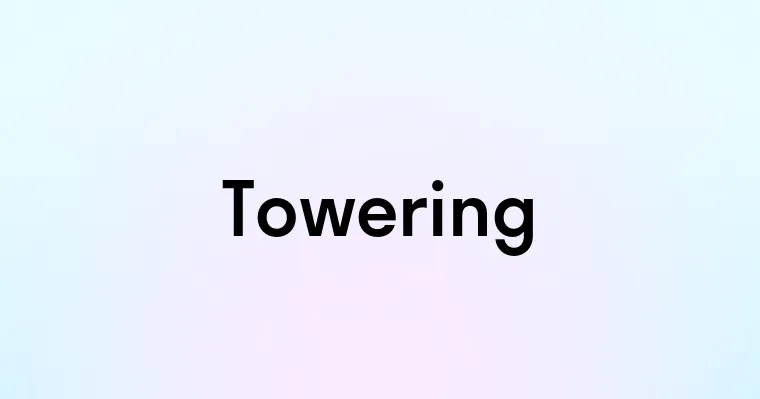 Towering