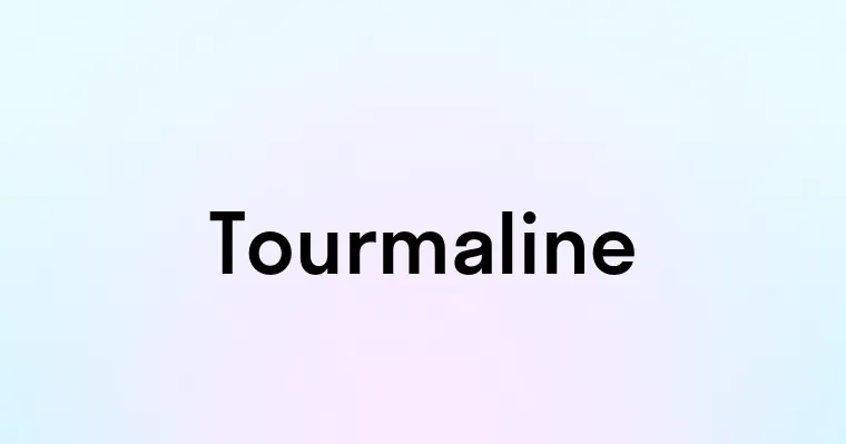 Tourmaline