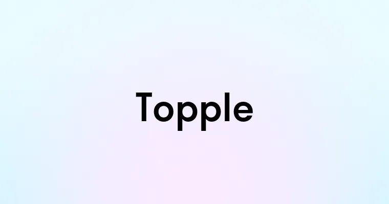 Topple