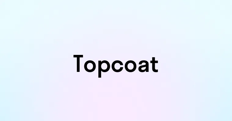 Topcoat