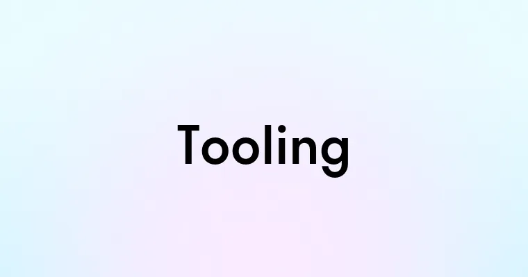 Tooling