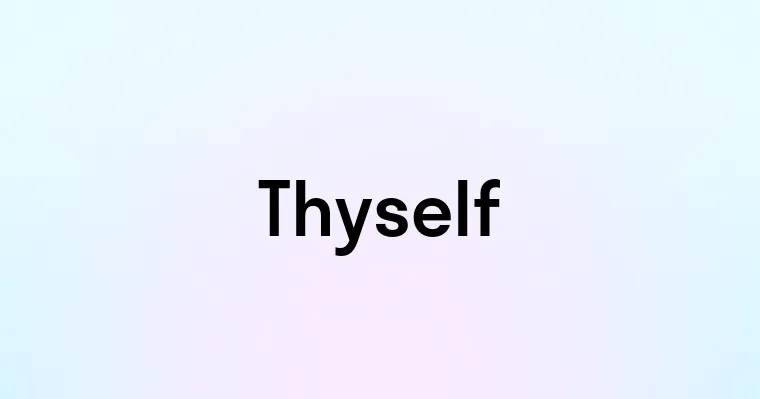 Thyself