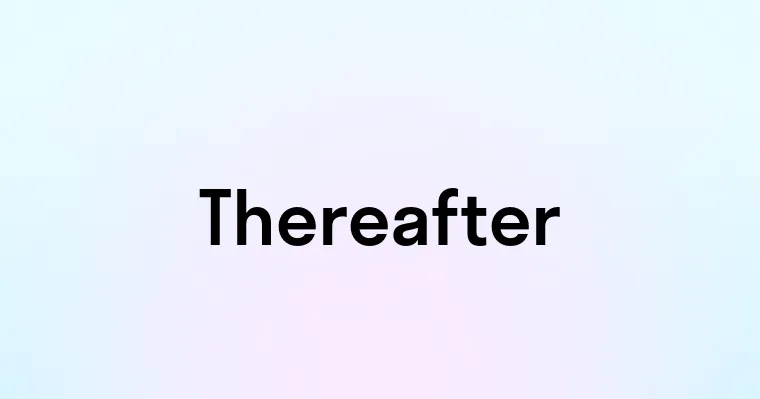 Thereafter