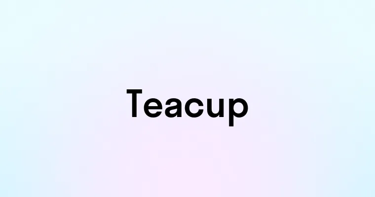 Teacup