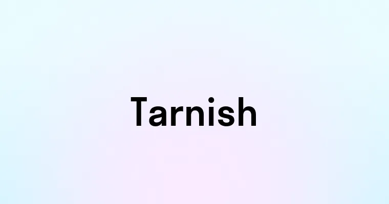 Tarnish