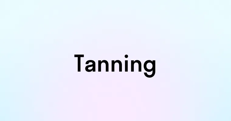 Tanning