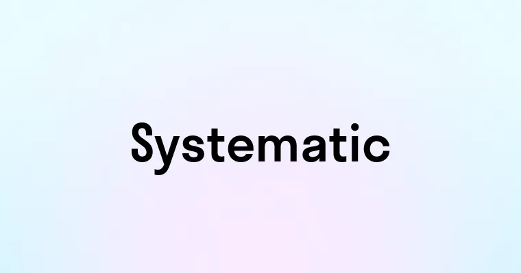 Systematic