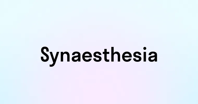 Synaesthesia