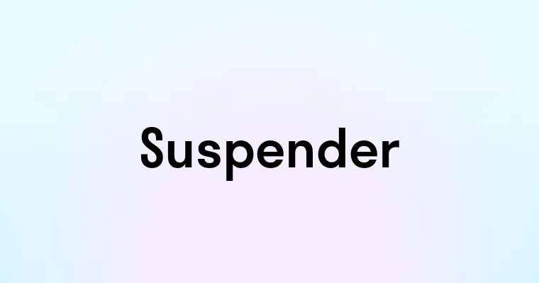 Suspender